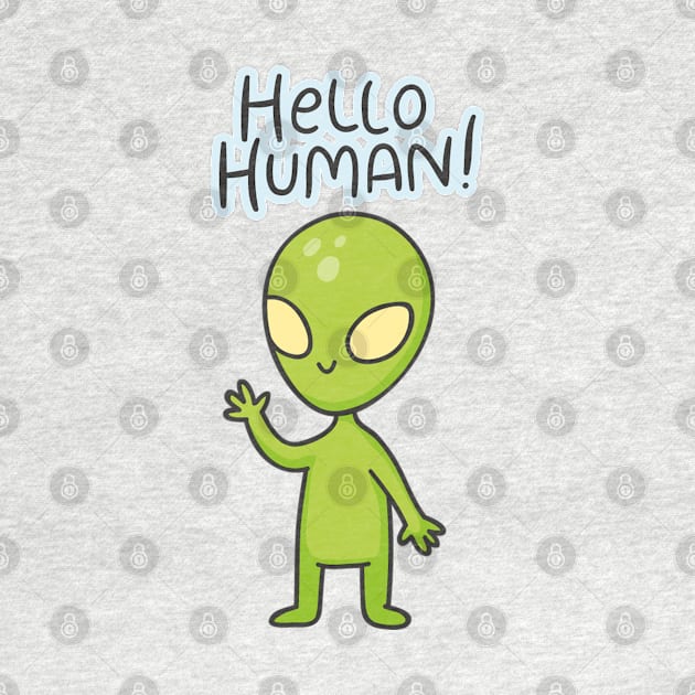 Hello Human Green Alien by StarsDesigns